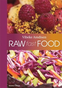 Kokboken Raw Fast Food – en ny variant av en klassisk present